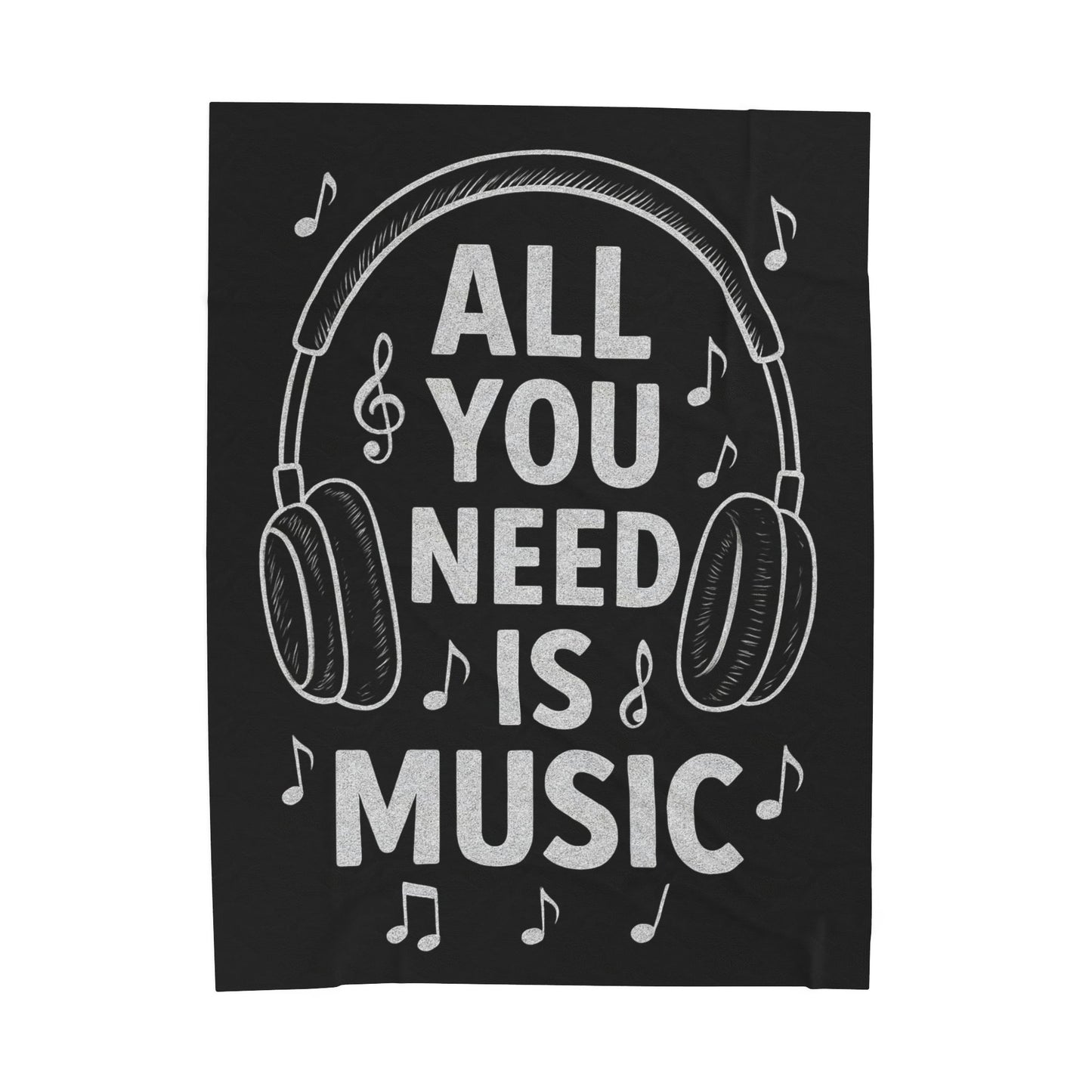 ALL YOU NEED IS MUSIC Velveteen Plush Blanket β Cozy Gift for Music Lovers, Home Decor, Birthday, Relaxation, Concerts | 2 SIZES