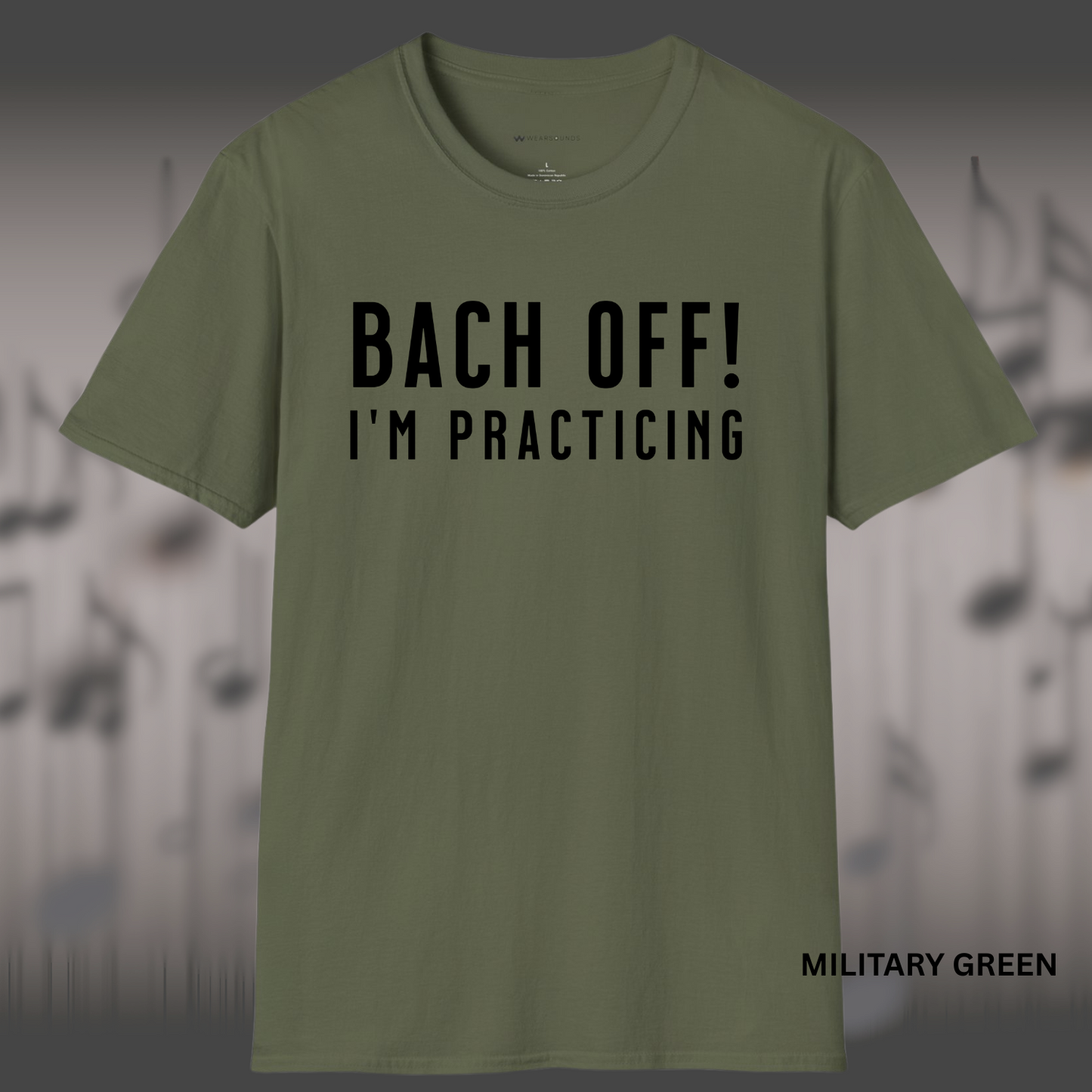 BACH OFF! I'M PRACTICING | T-SHIRT - 7 colors - 9 sizes | For the ones who don’t have time for interruptions—only time signatures. 🎼