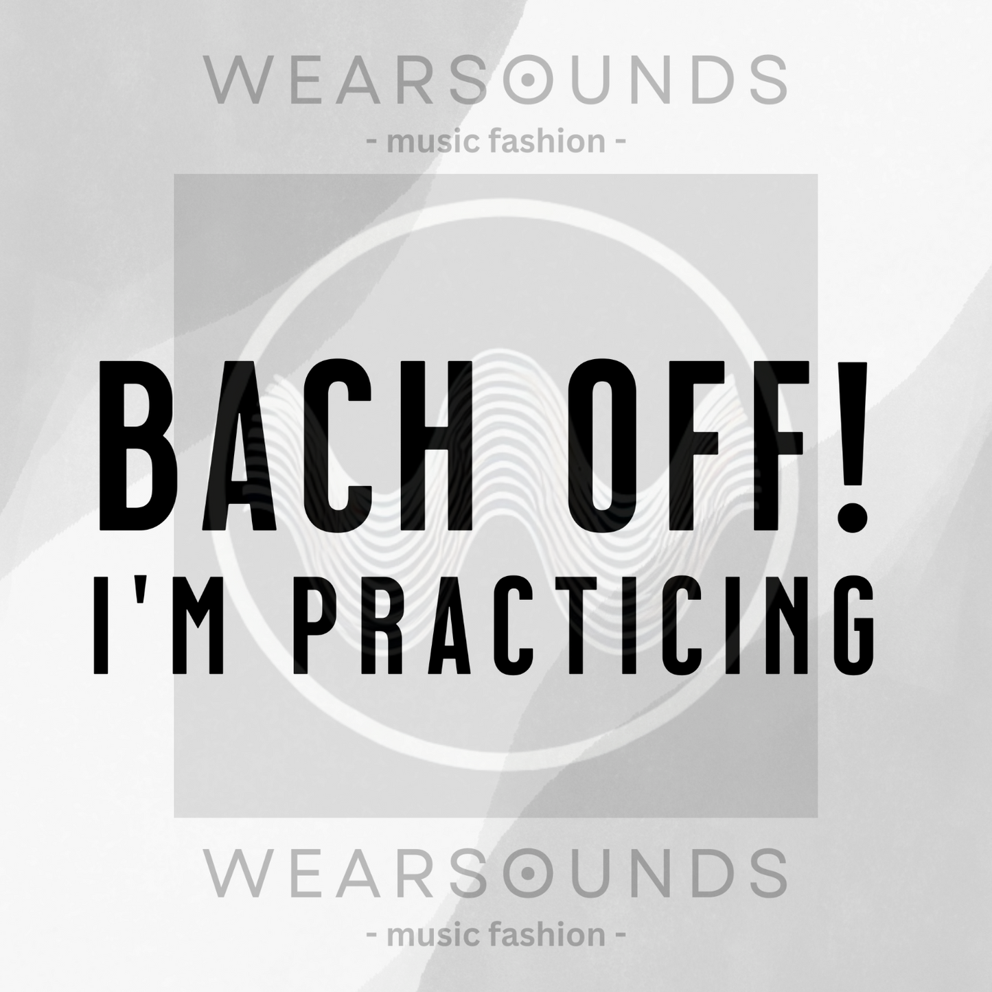 BACH OFF! I'M PRACTICING | T-SHIRT - 7 colors - 9 sizes | For the ones who don’t have time for interruptions—only time signatures. 🎼