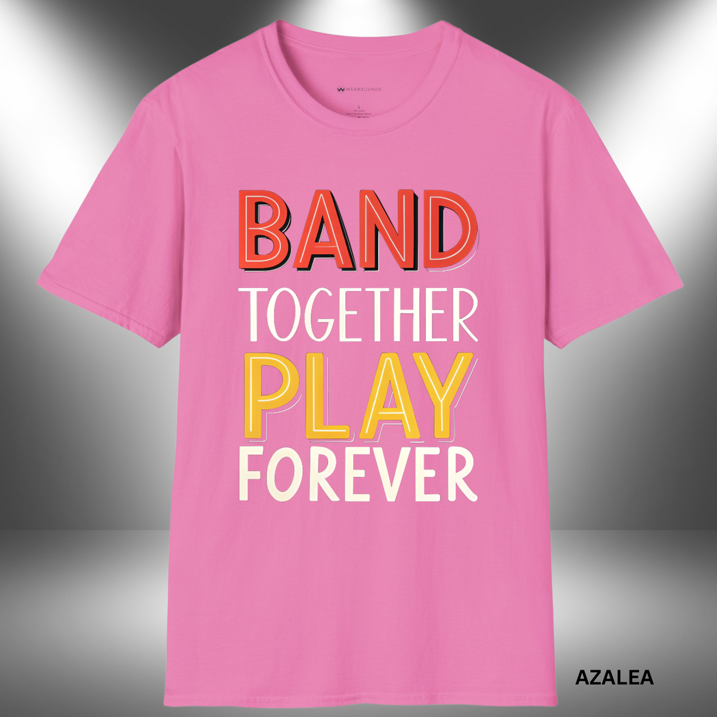 BAND TOGETHER - PLAY FOREVER | T-SHIRT - 6 colors - 9 sizes |Show your band pride and wear your rhythm loud—this one's for those who never stop playing!