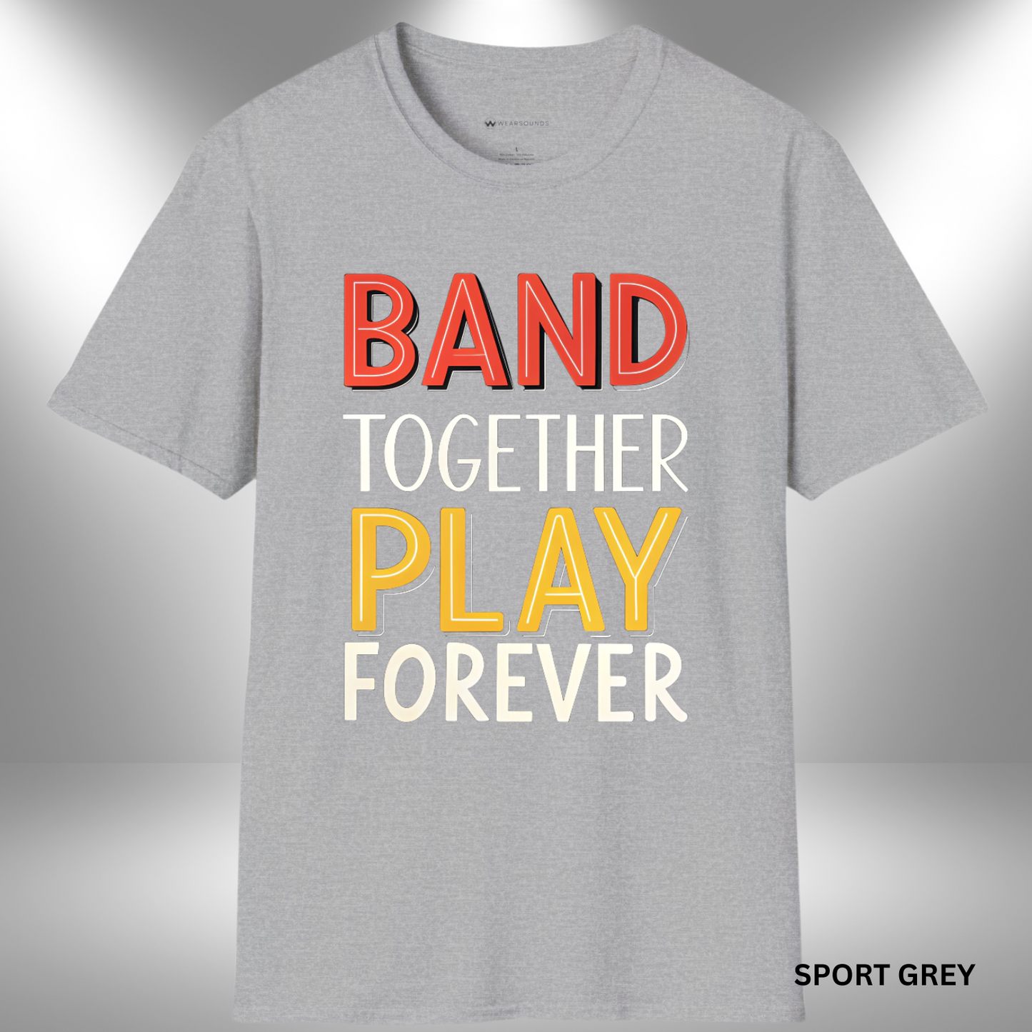 BAND TOGETHER - PLAY FOREVER | T-SHIRT - 6 colors - 9 sizes |Show your band pride and wear your rhythm loud—this one's for those who never stop playing!