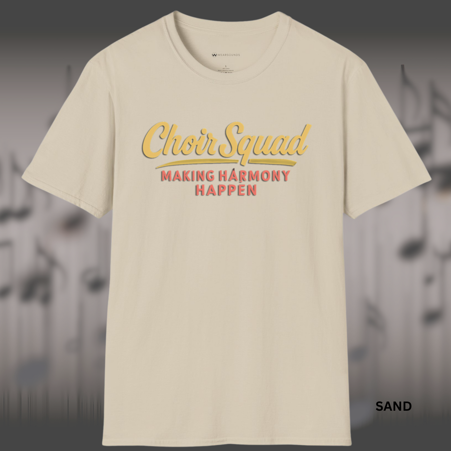 CHOIR SQUAD - MAKING HARMONY HAPPEN | T-SHIRT - 7 colors - 9 sizes