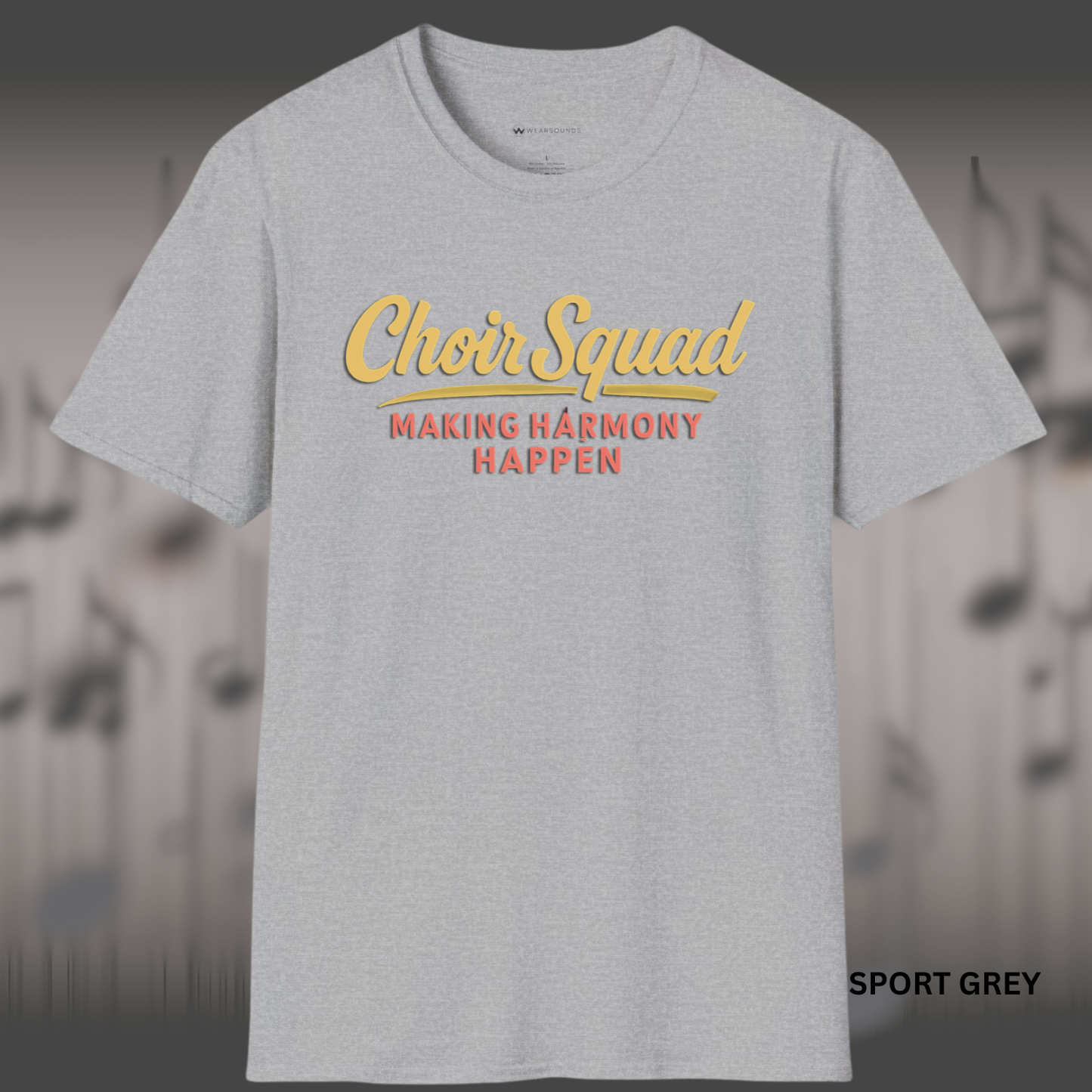 CHOIR SQUAD - MAKING HARMONY HAPPEN | T-SHIRT - 7 colors - 9 sizes