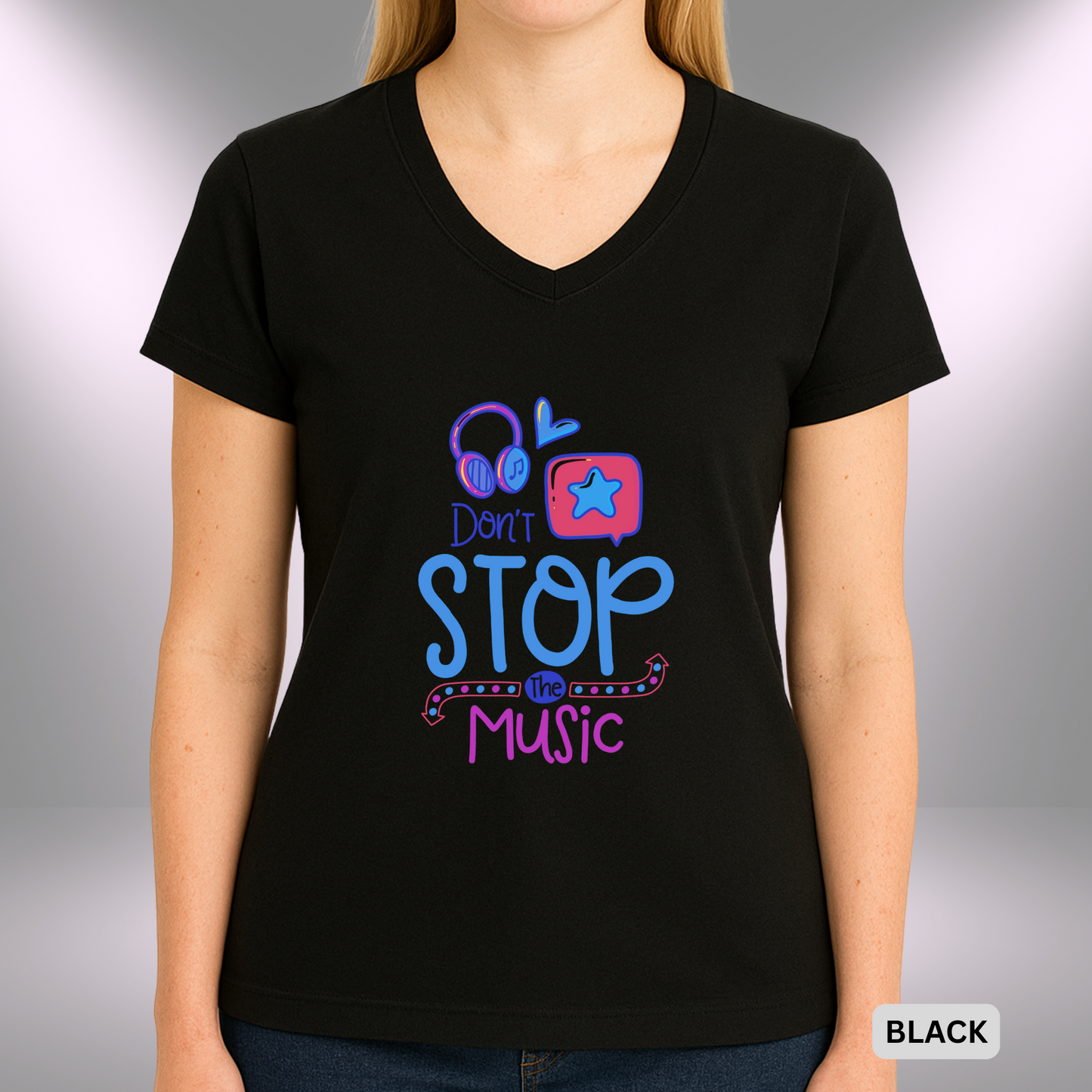 DON'T STOP THE MUSIC | Lady's V-Neck | T-SHIRT - 7 colors - 4 sizes