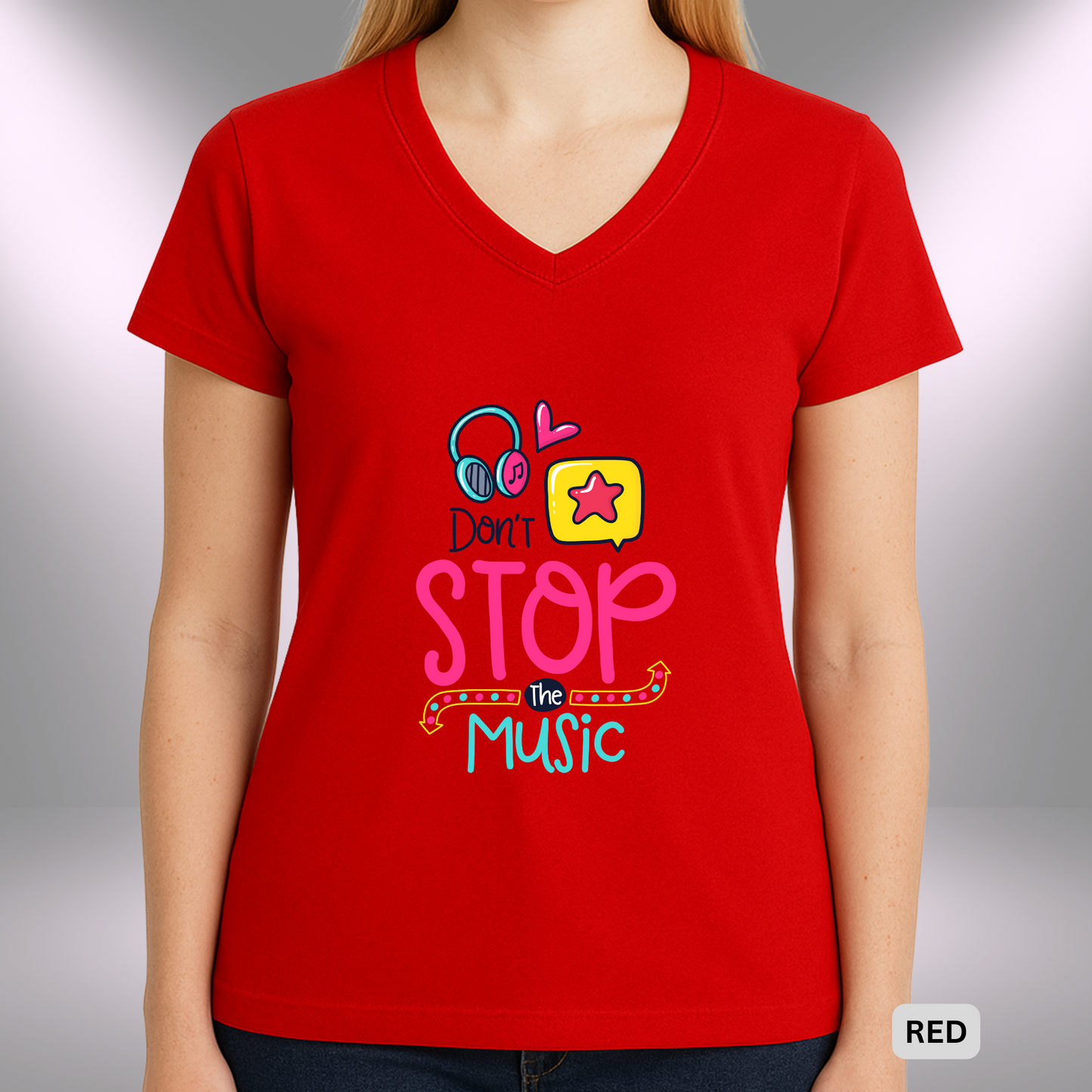 DON'T STOP THE MUSIC | Lady's V-Neck | T-SHIRT - 7 colors - 4 sizes