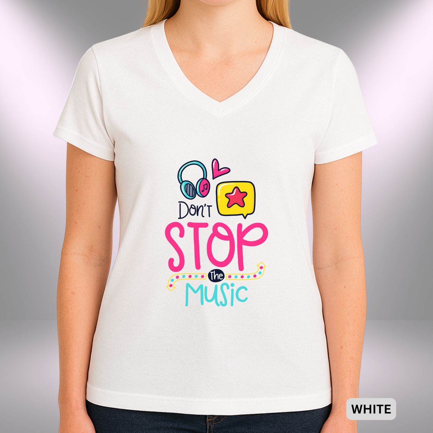 DON'T STOP THE MUSIC | Lady's V-Neck | T-SHIRT - 7 colors - 4 sizes