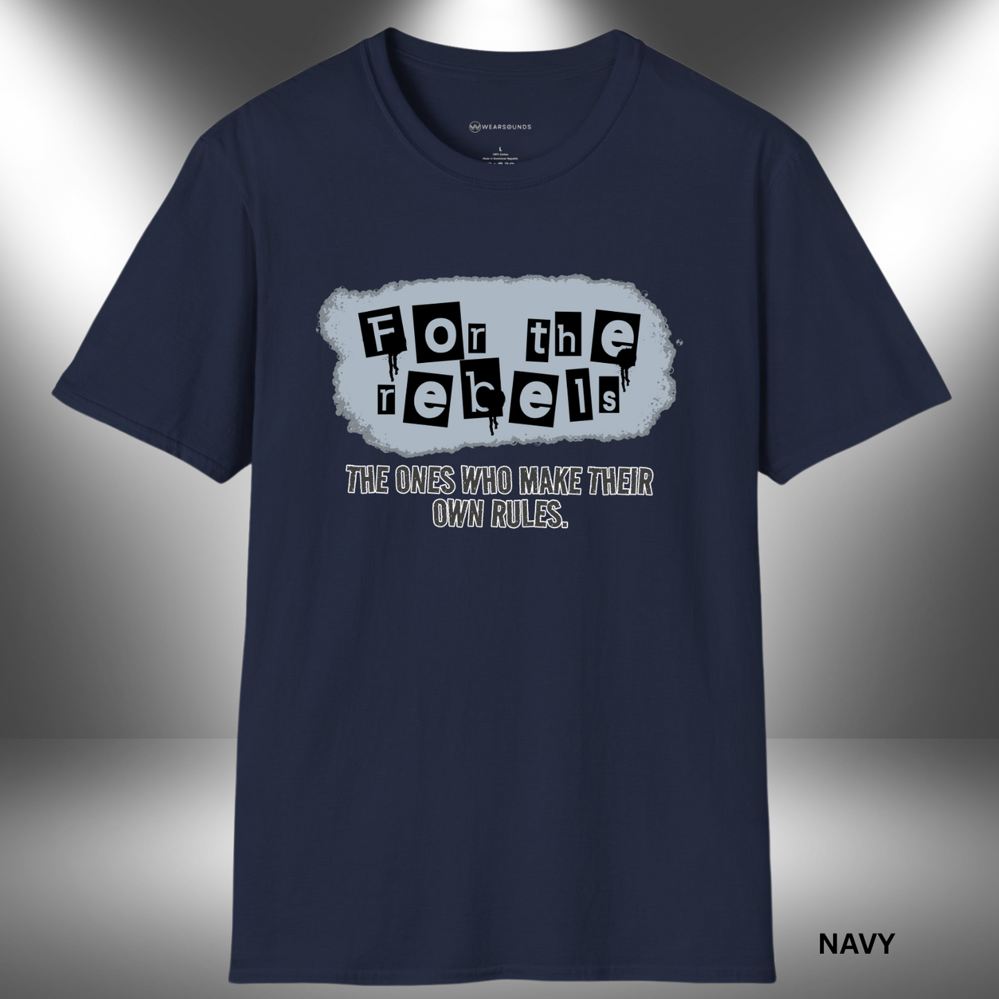 FOR THE REBELS | T-SHIRT - 7 colors - 9 sizes | Break the mold. Burn the script. Grab your rebel tee now at wearsounds.com and wear your sound your way.