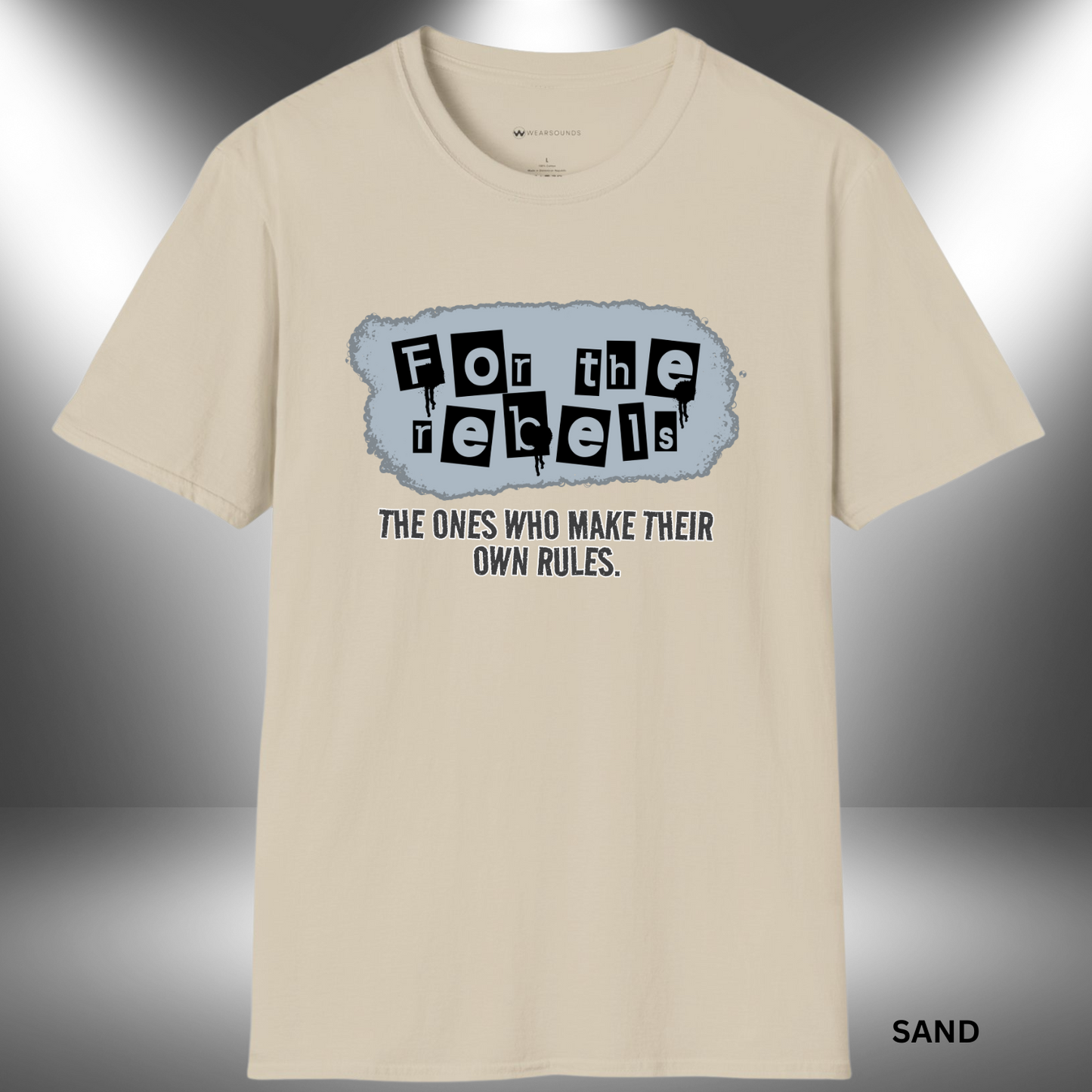 FOR THE REBELS | T-SHIRT - 7 colors - 9 sizes | Break the mold. Burn the script. Grab your rebel tee now at wearsounds.com and wear your sound your way.