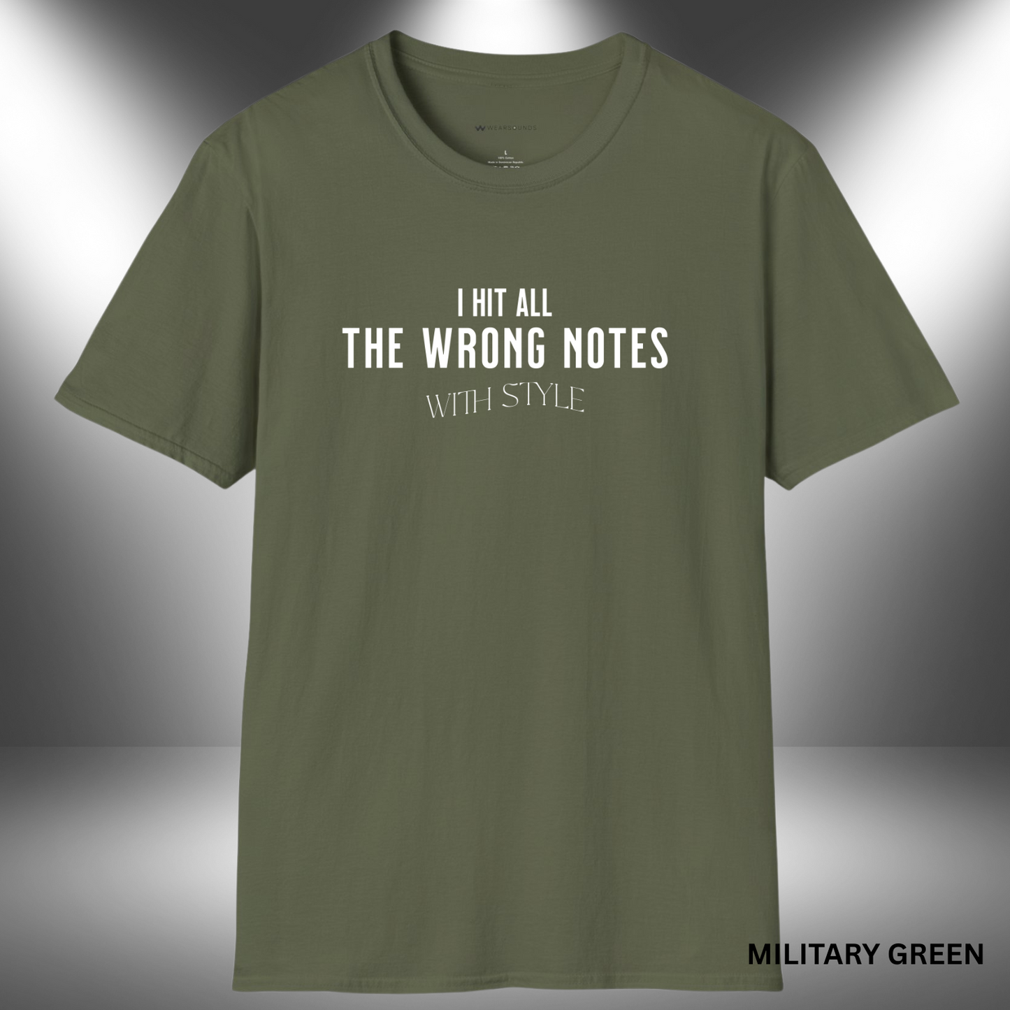 I HIT ALL THE WRONG NOTES WITH STYLE | T-SHIRT - 7 colors - 9 sizes | 🎶 Hit every note—with attitude.