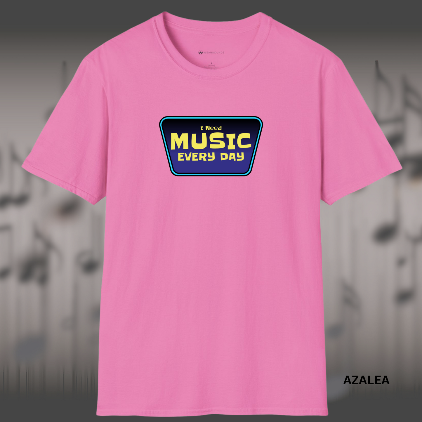 I NEED MUSIC EVERY DAY | T-SHIRT - 7 colors - 9 sizes