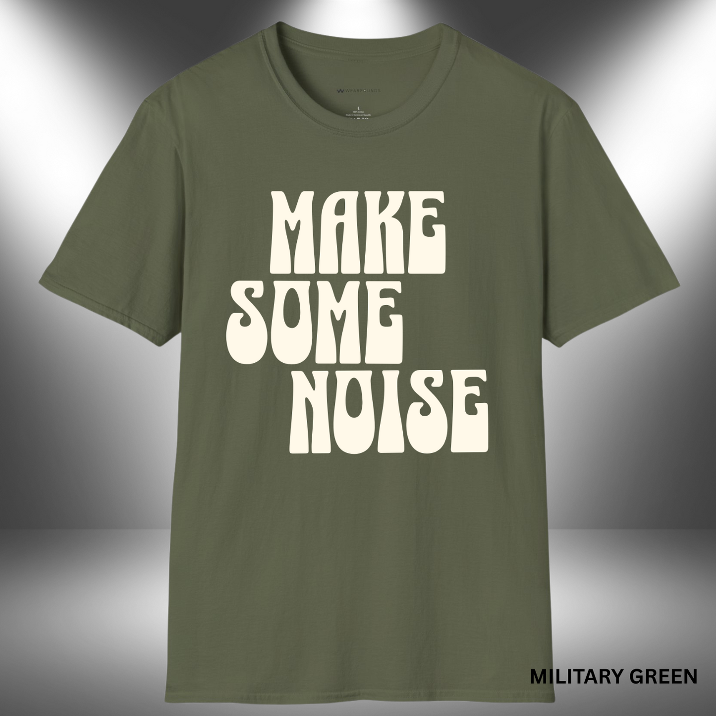 MAKE SOME NOISE | T-SHIRT - 6 colors - 9 sizes | Because silence isn’t your style.