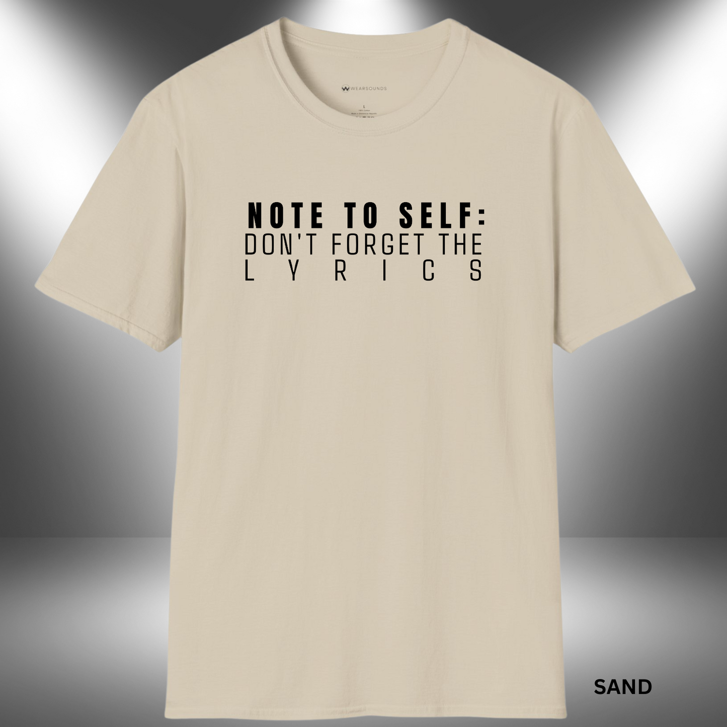 NOTE TO SELF: DON'T FORGE THE LYRICS | T-SHIRT - 7 colors - 9 sizes