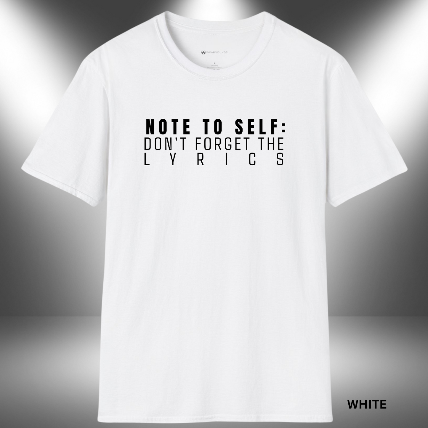 NOTE TO SELF: DON'T FORGE THE LYRICS | T-SHIRT - 7 colors - 9 sizes