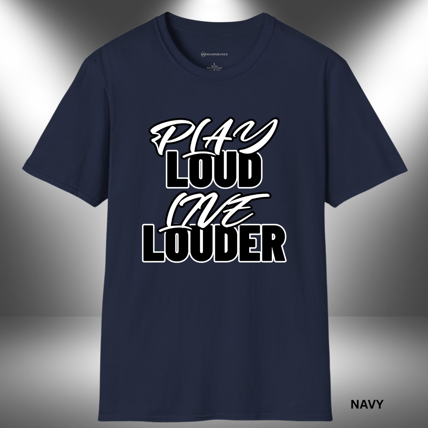 PLAY LOUD - LIVE LOUDER | T-SHIRT - 7 colors - 9 sizes | π Ready to make some noise?