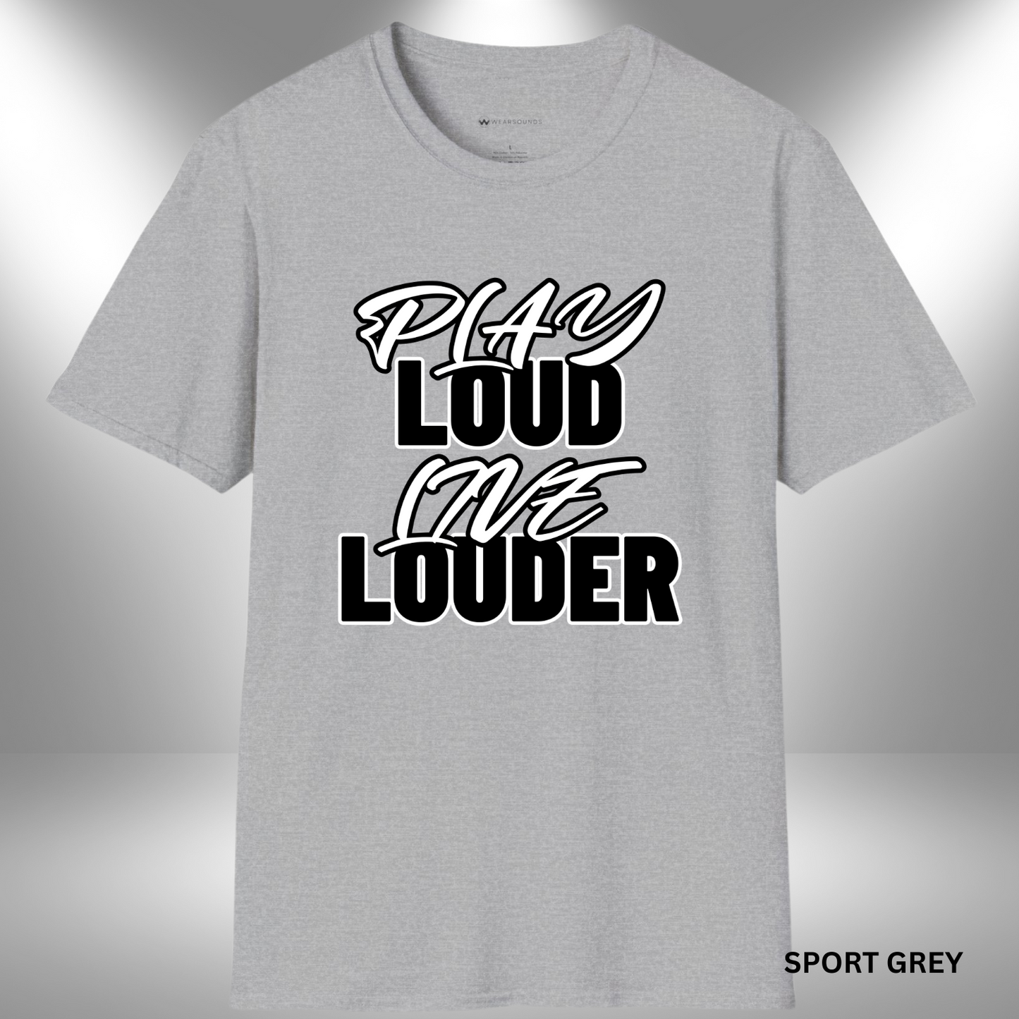 PLAY LOUD - LIVE LOUDER | T-SHIRT - 7 colors - 9 sizes | π Ready to make some noise?