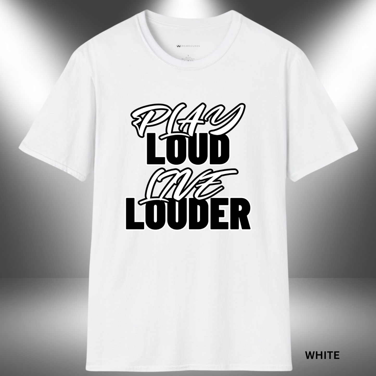 PLAY LOUD - LIVE LOUDER | T-SHIRT - 7 colors - 9 sizes | π Ready to make some noise?