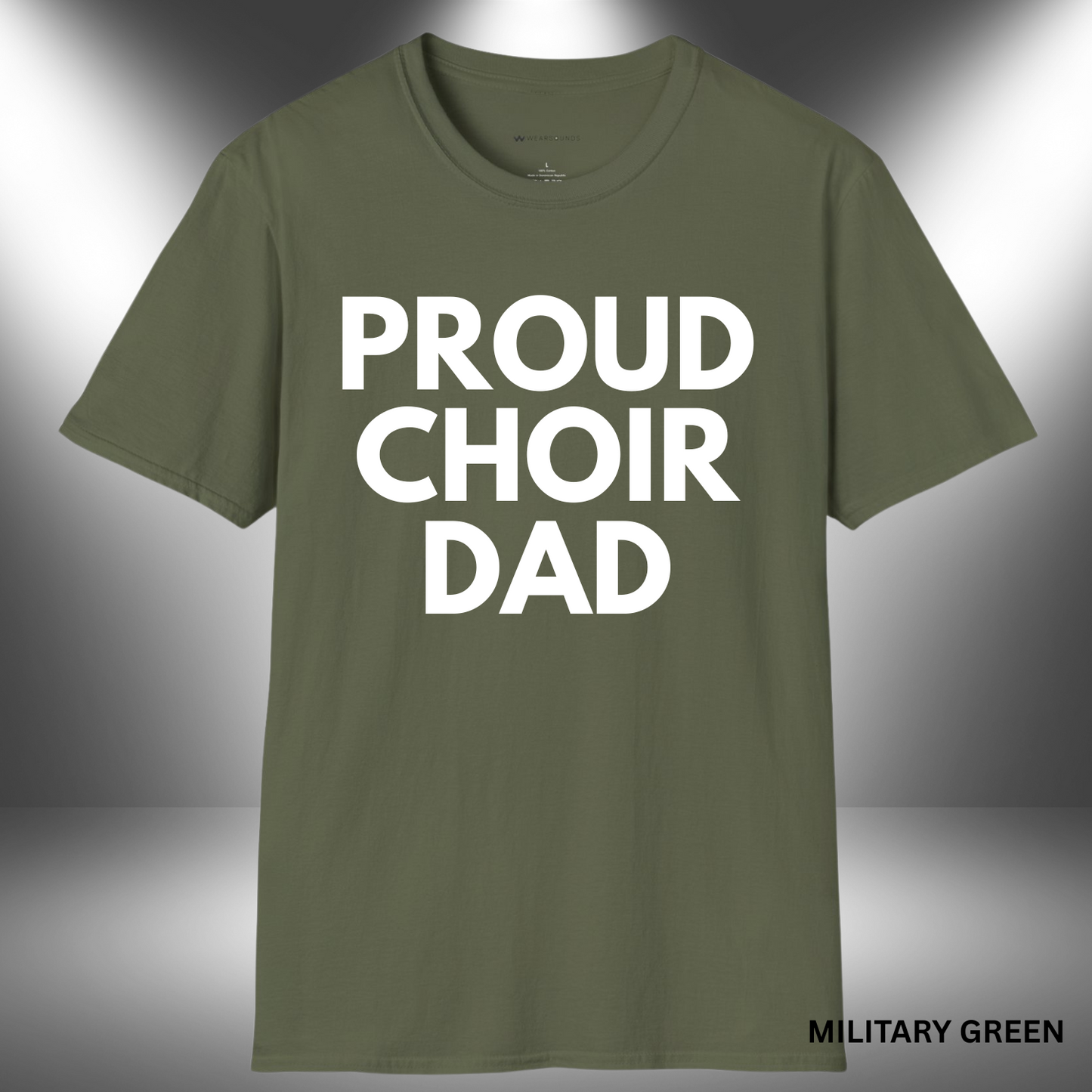 PROUD CHOIR DAD | T-SHIRT - 6 colors - 9 sizes