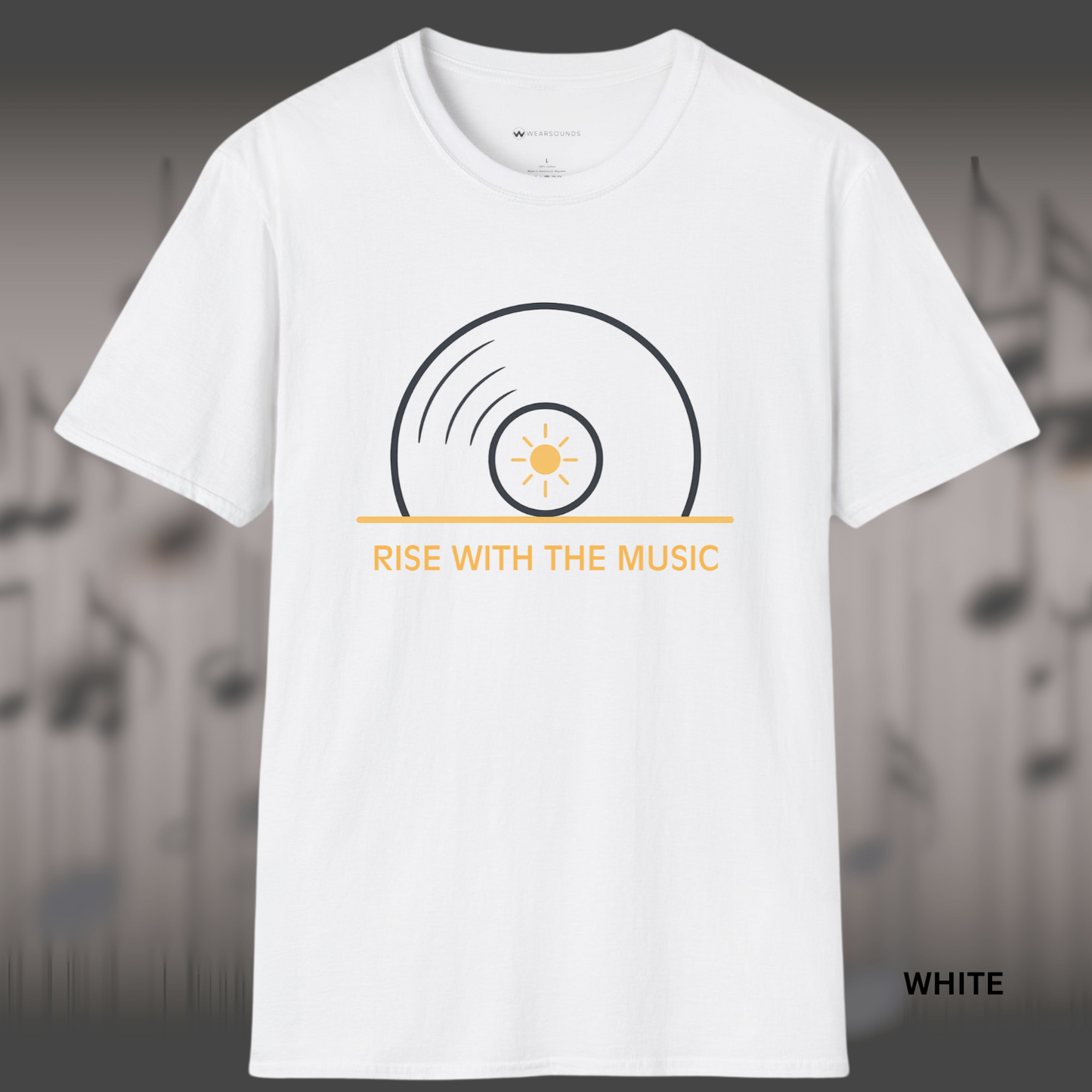 RISE WITH THE MUSIC | T-SHIRT - 7 colors - 9 sizes | — because every great day starts with a great track.