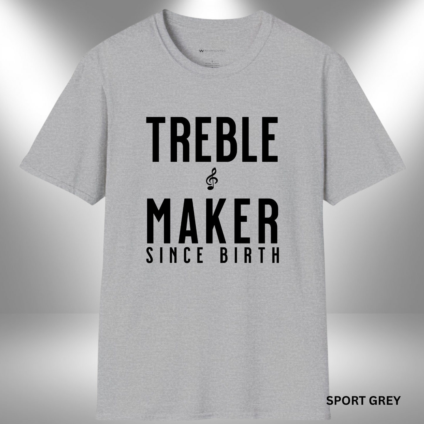 TREBLE MAKER SINCE BIRTH | T-SHIRT - 7 colors - 9 sizes | Born to stir the sound and break the rules—one note at a time. 🎶
