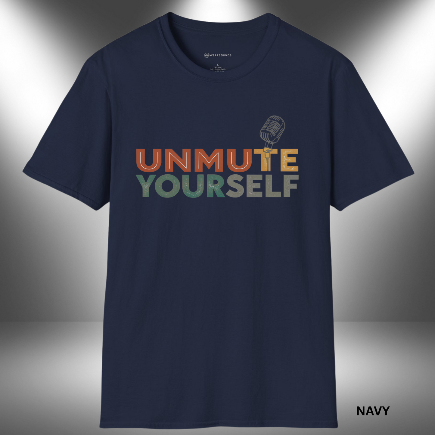UNMUTE YOURSELF - THE MIC IS YOURS | T-SHIRT - 7 colors - 9 sizes | Grab this design and let the world hear you.