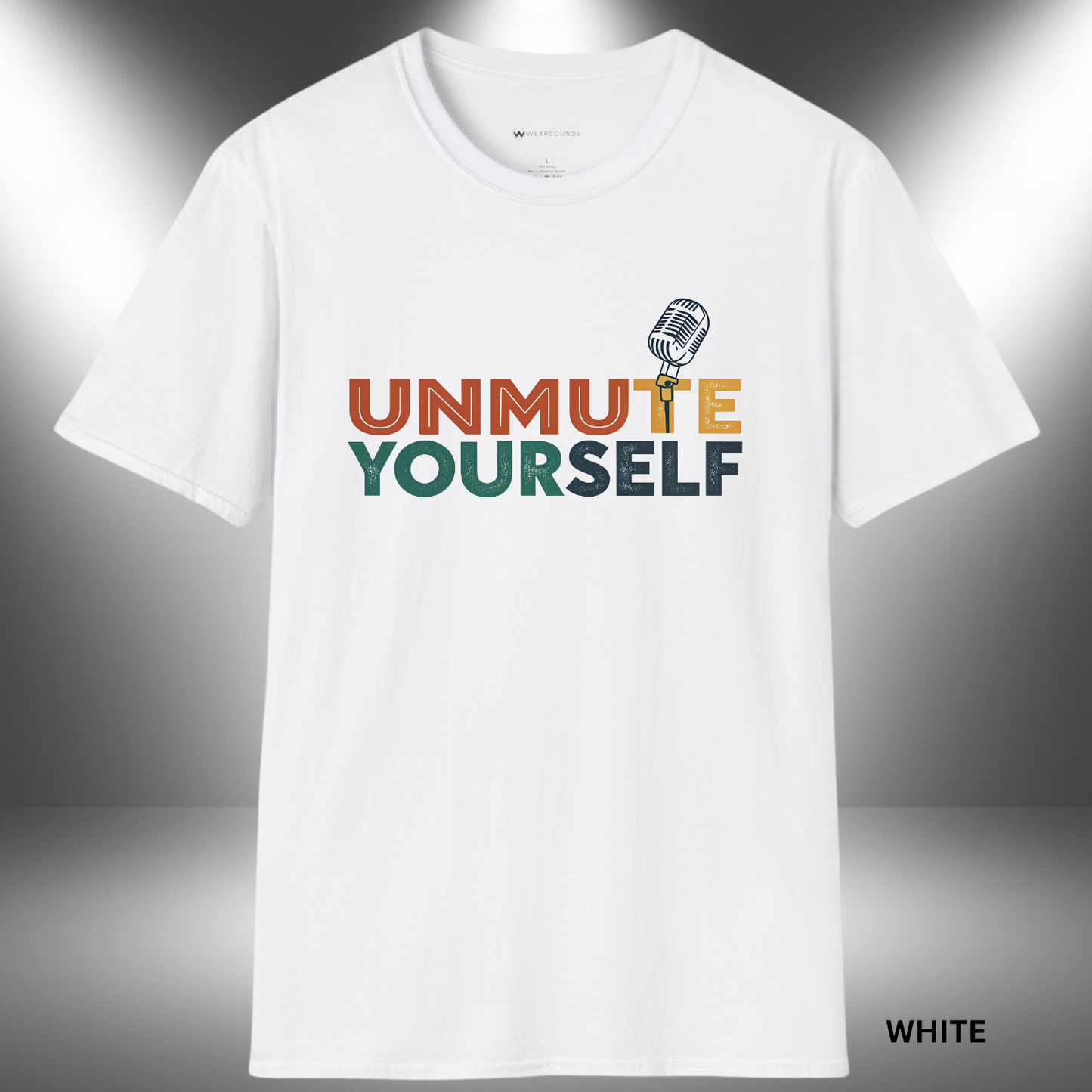 UNMUTE YOURSELF - THE MIC IS YOURS | T-SHIRT - 7 colors - 9 sizes | Grab this design and let the world hear you.