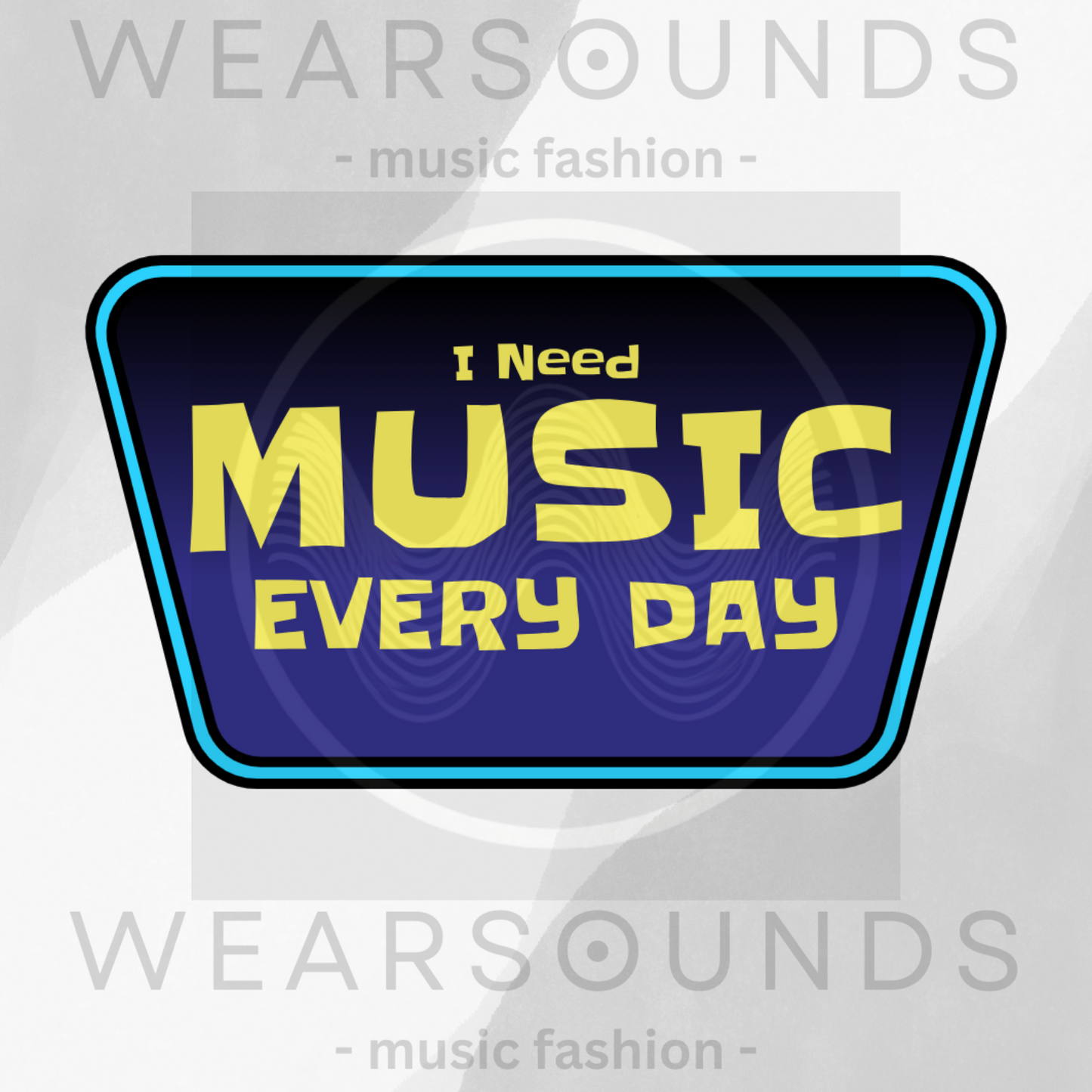 A trapezoid-shaped badge with the words “I Need MUSIC EVERY DAY” in bold yellow letters on a purple background, outlined in electric blue.
