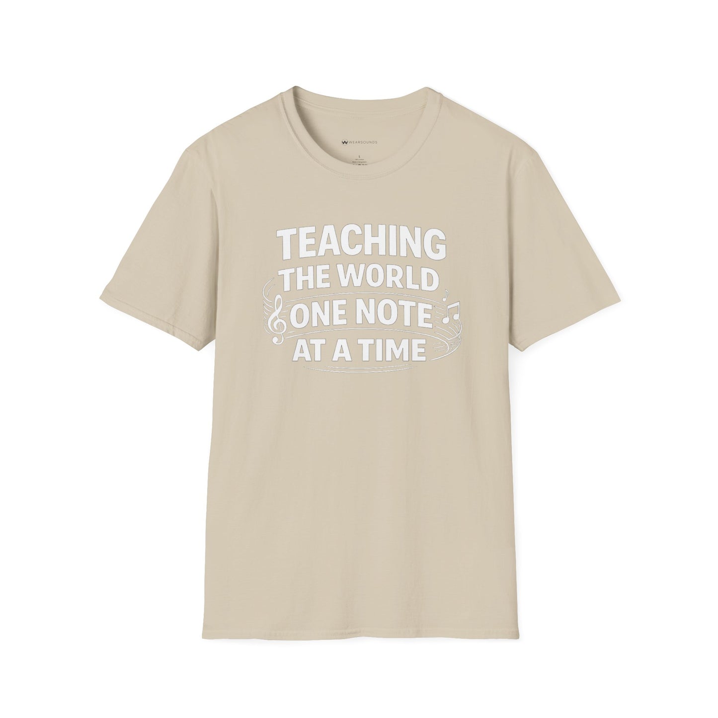 TEACHING THE WORLD ONE NOTE AT A TIME    | T-SHIRT - 7 colors - 9 sizes  |  Music Education Teacher Tee