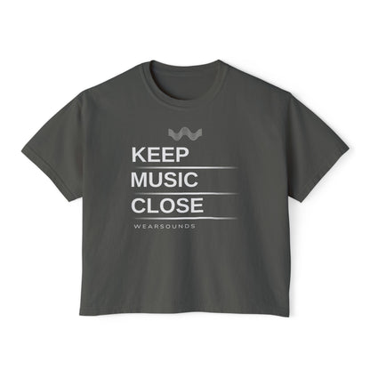KEEP MUSIC CLOSE |  Women's Boxy Tee