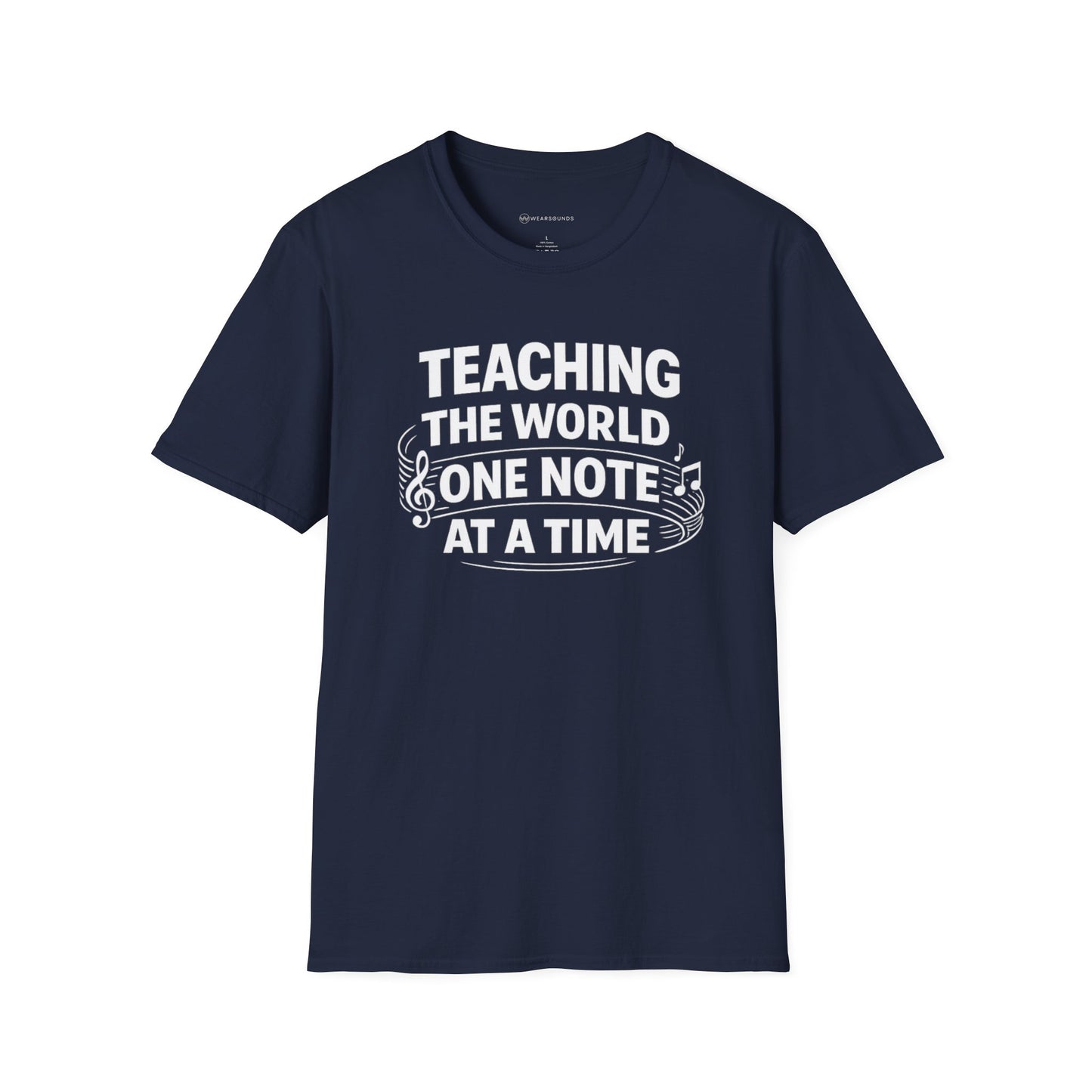 TEACHING THE WORLD ONE NOTE AT A TIME    | T-SHIRT - 7 colors - 9 sizes  |  Music Education Teacher Tee