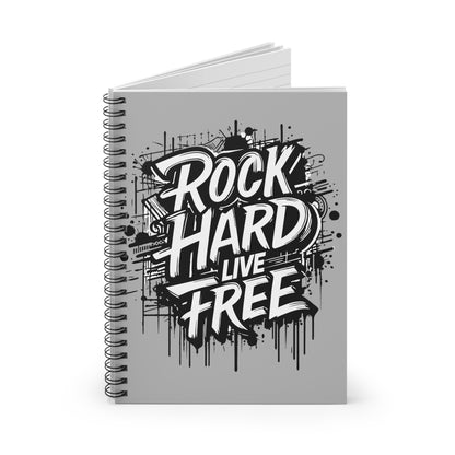 ROCK HARD LIVE FREE  Spiral Notebook Design | Inspirational Journal, Gift for Students, Music Lovers, Creative Writing, Art Projects