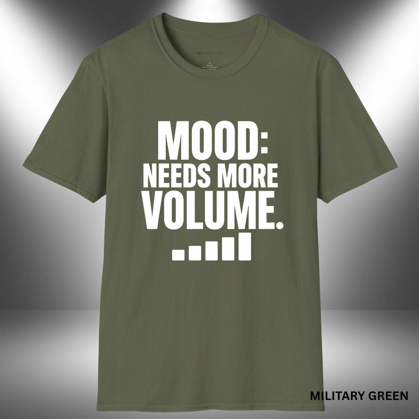 MOOD: NEEDS MORE VOLUME    | T-SHIRT - 6 colors - 9 sizes  |  Music Lovers T-Shirt