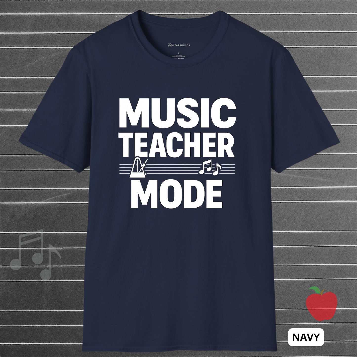 MUSIC TEACHER MODE    | T-SHIRT - 6 colors - 9 sizes  |  Switch into Music Teacher Mode and lead the next generation of musicians.