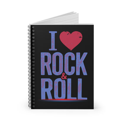 I LOVE ROCK & ROLL  Spiral Notebook - Ruled Line, Music Lover's Journal, Gift for Musicians, Stationery for Rock Fans, Creative Writing Book