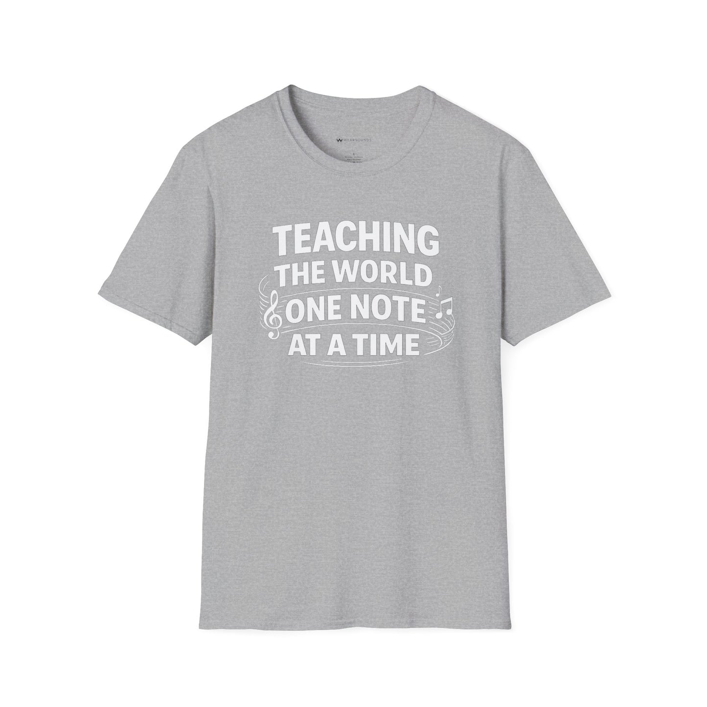TEACHING THE WORLD ONE NOTE AT A TIME    | T-SHIRT - 7 colors - 9 sizes  |  Music Education Teacher Tee