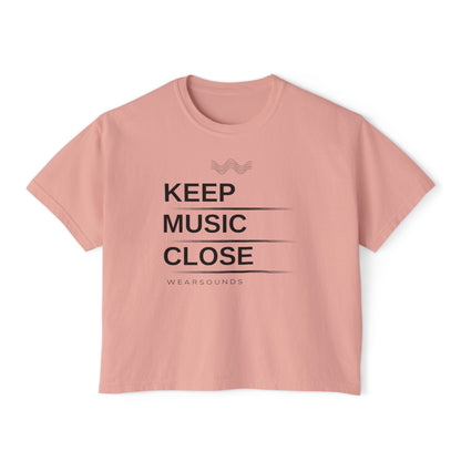 KEEP MUSIC CLOSE |  Women's Boxy Tee