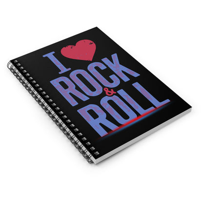 I LOVE ROCK & ROLL  Spiral Notebook - Ruled Line, Music Lover's Journal, Gift for Musicians, Stationery for Rock Fans, Creative Writing Book