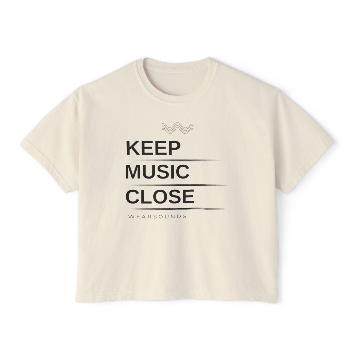 KEEP MUSIC CLOSE |  Women's Boxy Tee