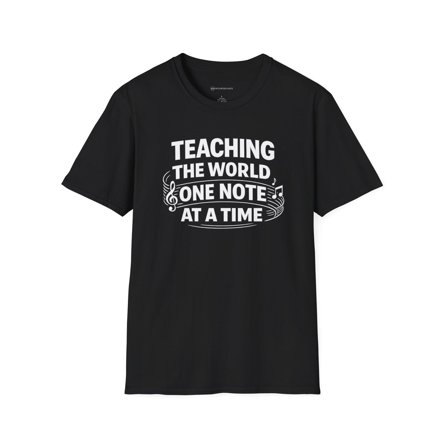 TEACHING THE WORLD ONE NOTE AT A TIME    | T-SHIRT - 7 colors - 9 sizes  |  Music Education Teacher Tee