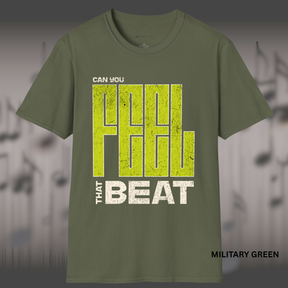 CAN YOU FEEL THAT BEAT        | T-SHIRT - 3 colors - 9 sizes