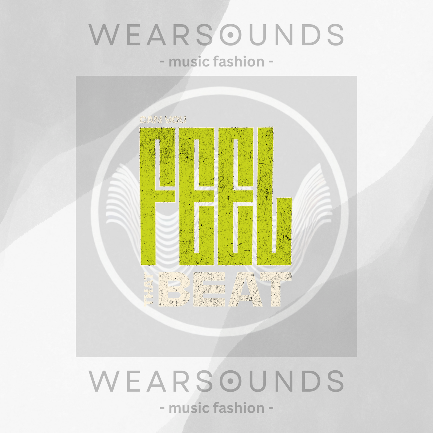 CAN YOU FEEL THAT BEAT        | T-SHIRT - 3 colors - 9 sizes