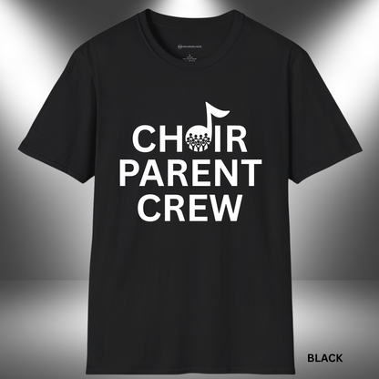 CHOIR PARENT CREW        | T-SHIRT - 7 colors - 9 sizes