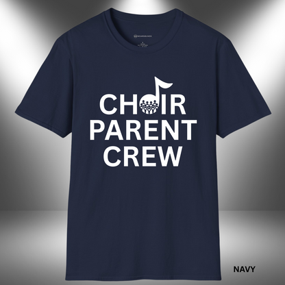 CHOIR PARENT CREW        | T-SHIRT - 7 colors - 9 sizes