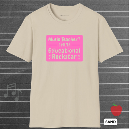 EDUCATIONAL ROCKSTAR - PINK | T-SHIRT -   5 colors - 9 sizes | You're not just teaching—you're headlining. 🎤🍎