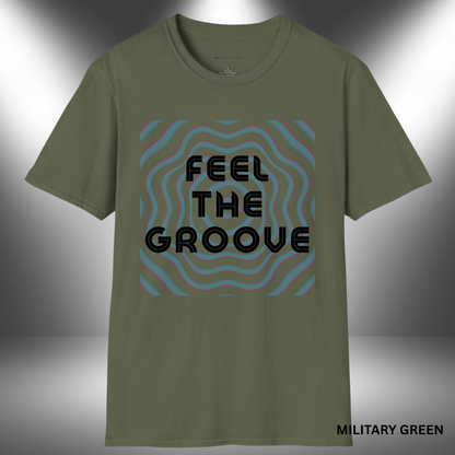 FEEL THE GROOVE       | T-SHIRT - Limited Colors - 9 Sizes