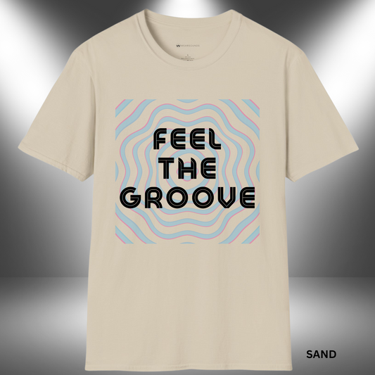 FEEL THE GROOVE       | T-SHIRT - Limited Colors - 9 Sizes
