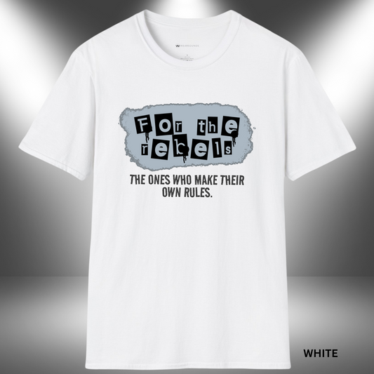 FOR THE REBELS        | T-SHIRT - 7 colors - 9 sizes |  Break the mold. Burn the script. Grab your rebel tee now at wearsounds.com and wear your sound your way.