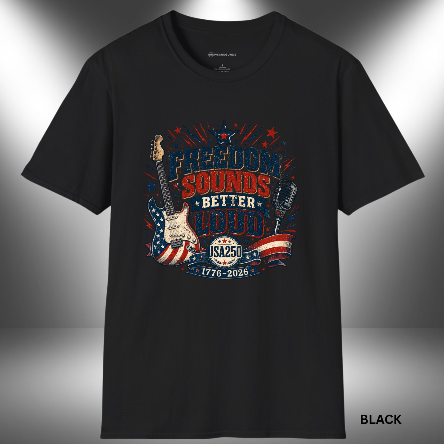 Freedom Sounds Better Loud   | T-SHIRT - 7 colors - 9 sizes  |  USA250 Patriotic Music Tee