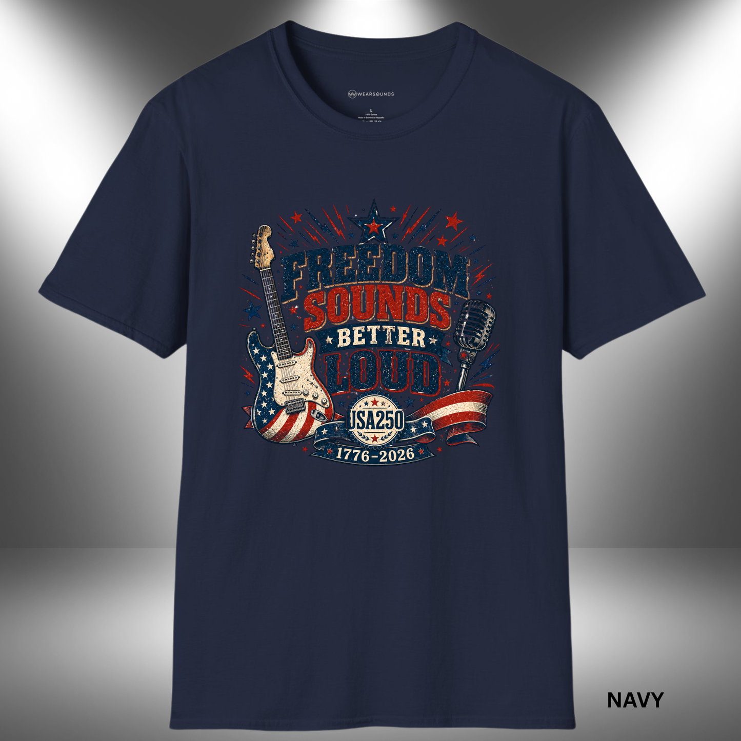 Freedom Sounds Better Loud   | T-SHIRT - 7 colors - 9 sizes  |  USA250 Patriotic Music Tee