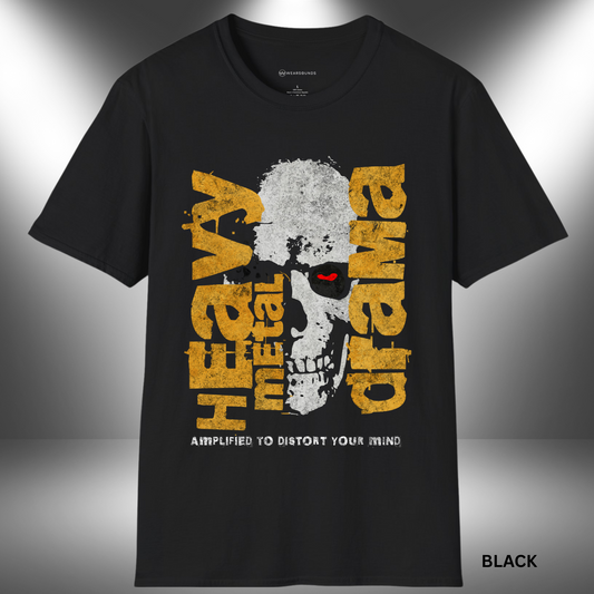 HEAVY METAL DRAMA         | T-SHIRT - Limited Colors - 9 Sizes