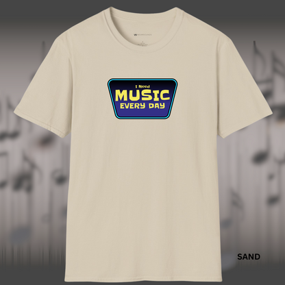 I NEED MUSIC EVERY DAY      | T-SHIRT - 7 colors - 9 sizes